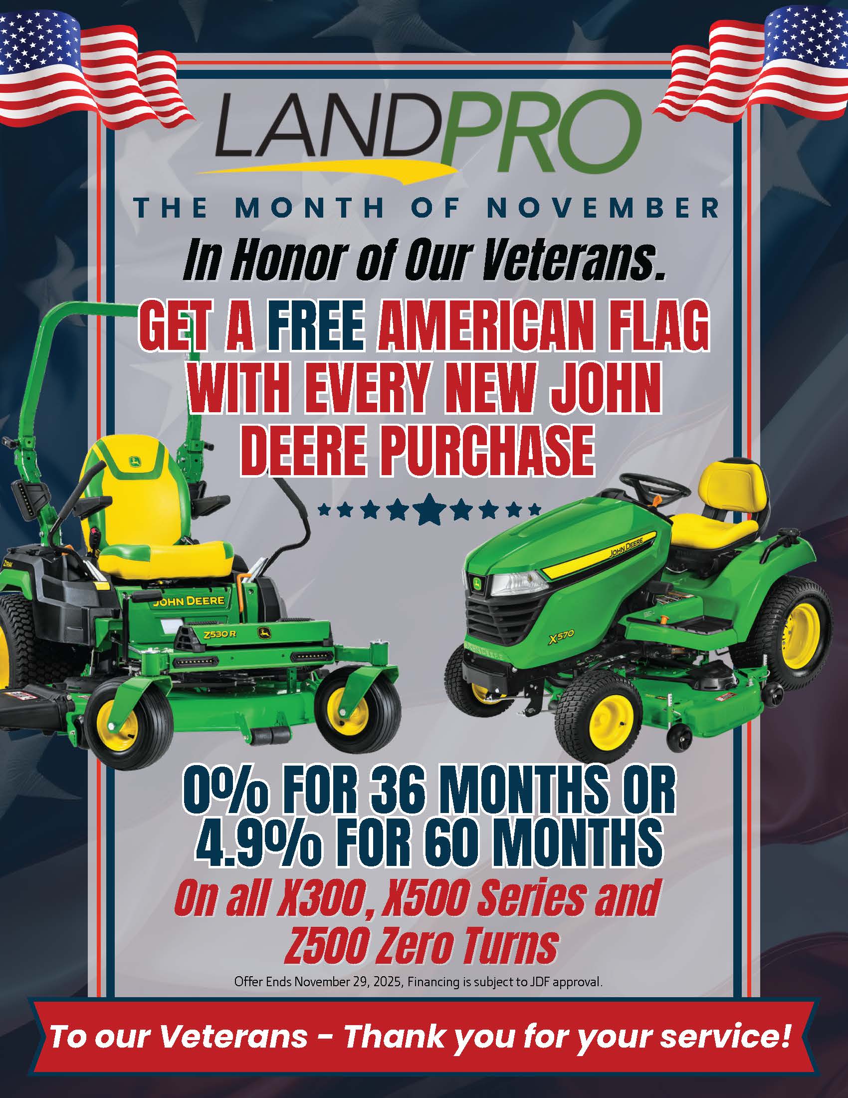 0% For 36 Months or 4.9% for 60 Months | On all x300, x500, Series and z500 zero-turns 0% For 36 Months or 4.9% for 60 Months | On all x300, x500, Series and z500 zero-turns